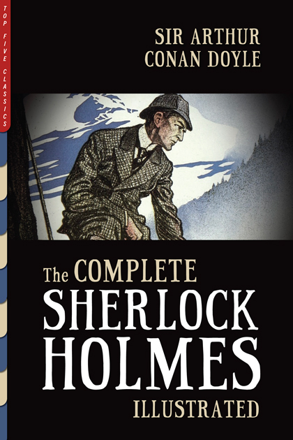 The Complete Sherlock Holmes (Illustrated)