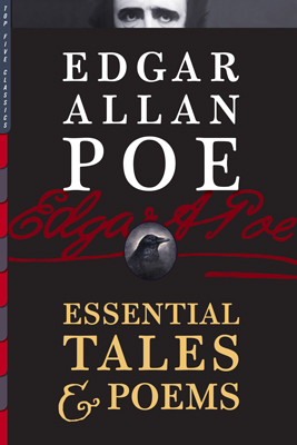Edgar Allan Poe: Essential Tales & Poems